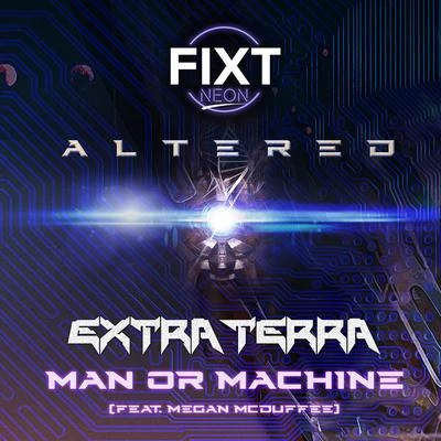 Man or Machine 專輯 Extra Terra