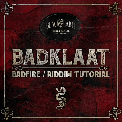 BadfireRiddim Tutorial 專輯 BadKlaat/Coffi/Muk/Drugganaut