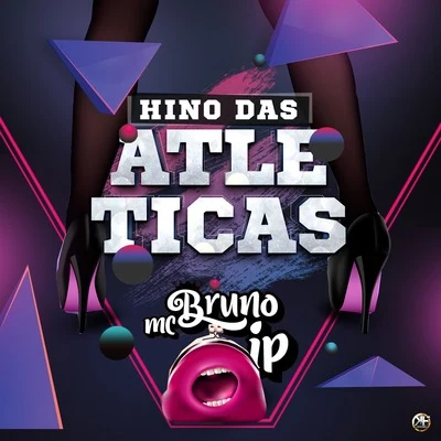 Hino das Atléticas 專輯 Bartz/Mc Bruno IP/Dj Harry Potter/Mc Ronny/MC DG