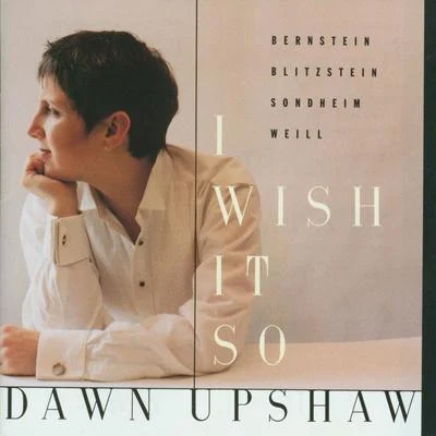 I Wish It So 專輯 Dawn Upshaw