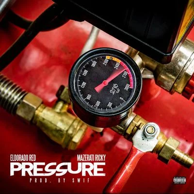 Pressure (feat. Mazerati Ricky) 专辑 Eldorado Red