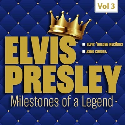 Milestones of a Legend - Elvis Presley, Vol. 3 专辑 Elvis Presley