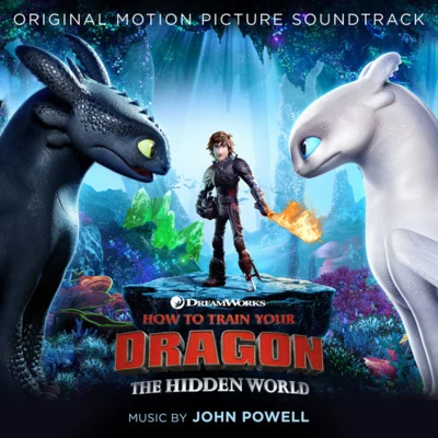 John Powell How to Train Your Dragon: The Hidden World (Original Motion Picture Soundtrack)