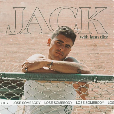 Lose Somebody 专辑 Jack Gilinsky