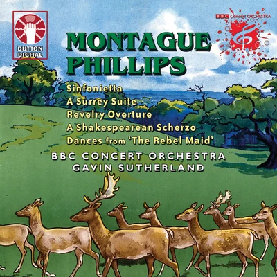 Montague Phillips: Symphony in C Etc. 專輯 BBC Concert Orchestra/Britten Sinfonia/Nicholas Daniel/Nicholas Cleobury/Oxford Bach Choir