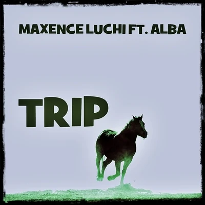 Trip 專輯 Maxence Luchi