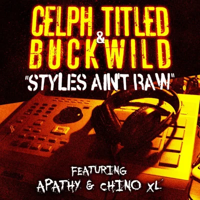 Styles Ain&#x27;t Raw 专辑 DOCWILLROB/Celph Titled/King Magnetic