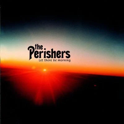 Let There Be Morning 專輯 The Perishers