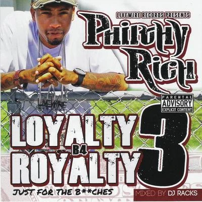 Loyalty B4 Royalty 3: Just for the *****es 专辑 Philthy Rich