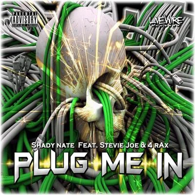 Plug Me In (feat. Stevie Joe & 4rAx) 專輯 Shady Nate