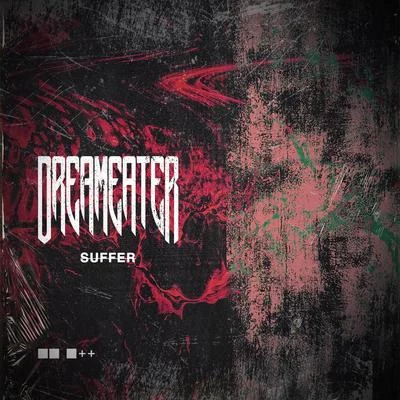 Suffer 专辑 Insane Guid/Tymacist/Sintoma/Dreameater