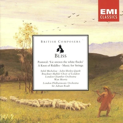 Bliss Pastoral A Knot Of RiddlesMusic For Strings 专辑 Wyn Morris/Yehudi Menuhin/Royal Philharmonic Orchestra/Gennadi Rozhdestvensky/Sir Charles Groves