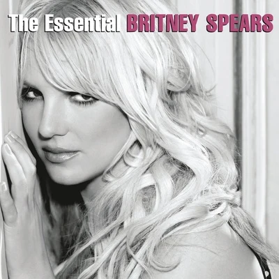 Britney Spears The Essential Britney Spears