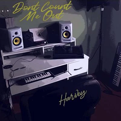 Dont Count Me Out 專輯 Harvey/JADAD/Marco Tegui/Julien San Francisco/Diego Moreno