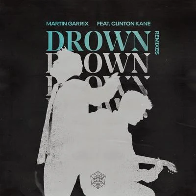 Drown (Remixes) 专辑 Clinton Kane/Sarcastic Sounds/Mishaal/BIRDY/Claire Rosinkranz