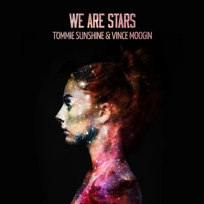 Tommie Sunshine We Are Stars