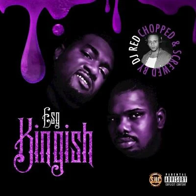 Kingish (Chopped & Screwed) 專輯 E.S.G.