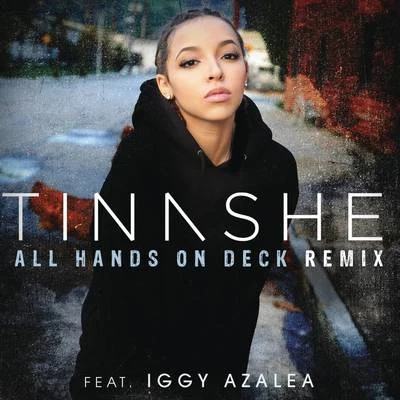 All Hands On Deck (Remix) 專輯 TINASHE