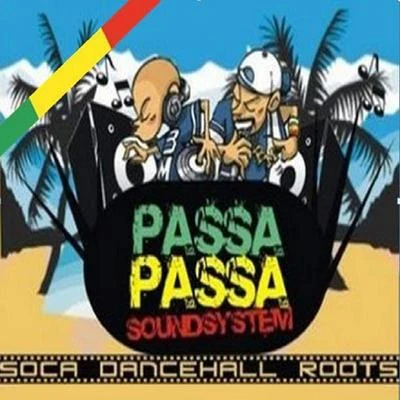 Passa Passa Sound System, Vol. 1 (Soca Dancehall Roots) 專輯 Lil Silvio & El Vega/DJ Dever