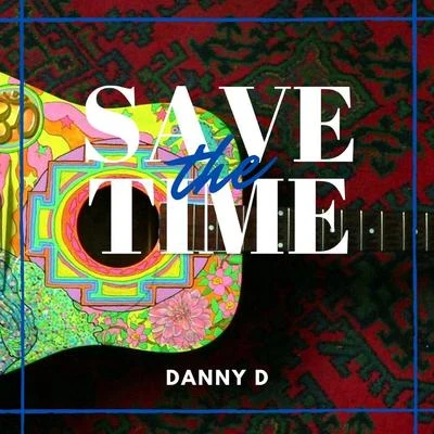 Save The Time 专辑 E Vargas/Danny D