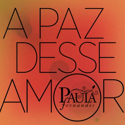 A Paz Desse Amor 專輯 Paula Fernandes