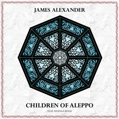 Children of Aleppo 專輯 James Alexander/Ralf Lukas