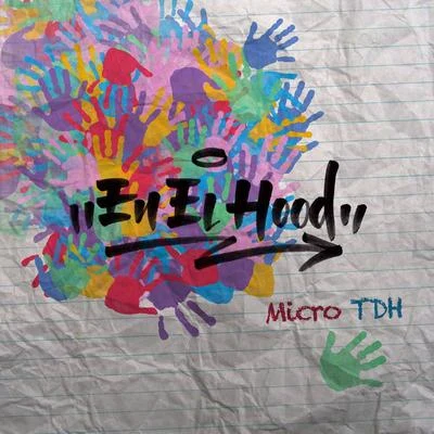 En El Hood 专辑 Micro Tdh/Big Soto/Sinfonico/Neutro Shorty