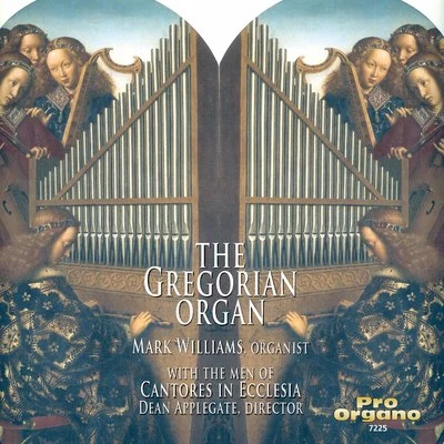 Mark Williams The Gregorian Organ