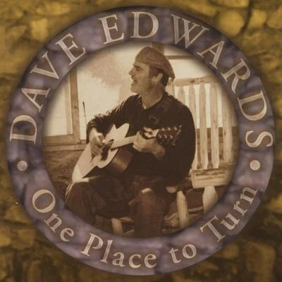 Dave Edwards One Place to Turn