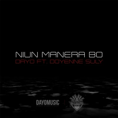 Niun Manera Bo (feat. Doyenne Suly) 专辑 Dayo