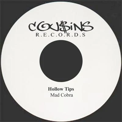 Hollow Tips 專輯 Mad Cobra