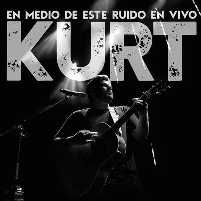 En Medio De Este Ruido En Vivo 专辑 Kurt/Falcxne