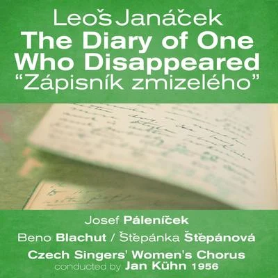 Leoš Janáček: The Diary of One Who Disappeared [Zápisník zmizelého] (1956) 专辑 Beno Blachut