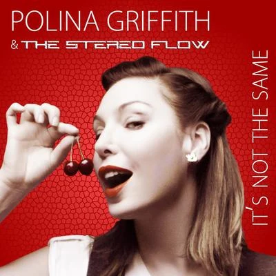 Its Not the Same 專輯 Polina Griffith