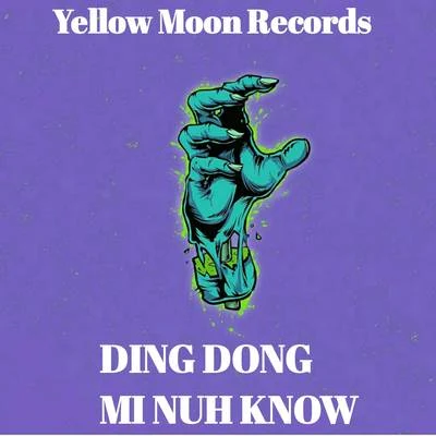 Mi Nuh Know 专辑 Ding Dong