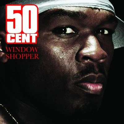 Window Shopper 专辑 50 Cent