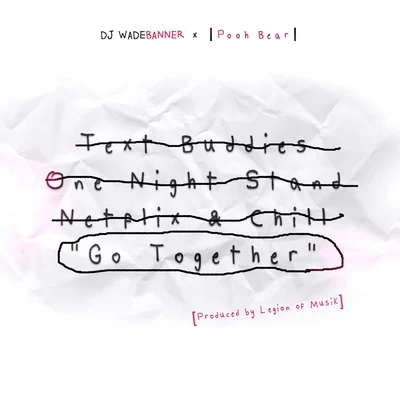 Go Together (feat. Pooh Bear) - Single 專輯 DJ Wade Banner/Zoey Dollaz/Northside Rocky