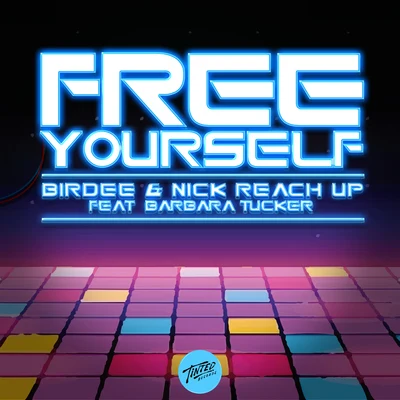 BIRDEE Free Yourself (feat. Barbara Tucker)