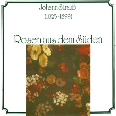 Johannes Strauss: Rosen aus dem Sueden 專輯 Orchester Der Wiener Volksoper/Johann Strauss/Peter Falk