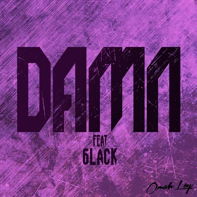 Damn (feat. 6lack) 專輯 Omah lay/Ozuna