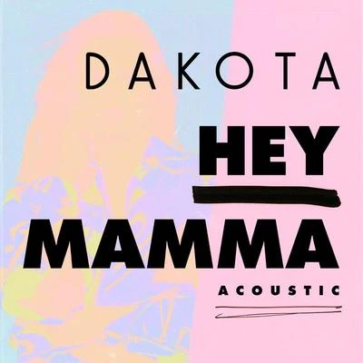 Hey Mamma (Acoustic) 專輯 Dakota/Markus Schulz/Koen Groeneveld