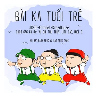 Bài Ka Tuổi Trẻ (feat. Vũ Bùi Thu Thủy, Linh Cáo & Mel G) 專輯 Vu Bui Thu Thuy