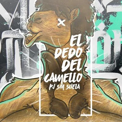 el Dedo del Camello 专辑 PJ Sin Suela