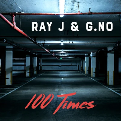 100 Times (1987 Bad Mix) 专辑 Ray J