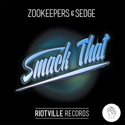 Smack That 專輯 Zookeepers/Trauzers/Ship Wrek