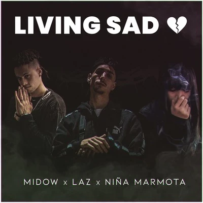 Laz Living Sad