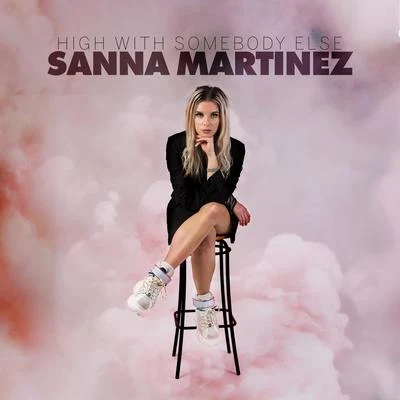 High With Somebody Else 专辑 The Antidote/Sanna Martinez