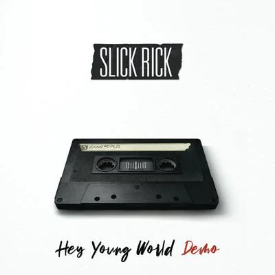 Hey Young World (Demo) 專輯 Karaoke Legends/Slick Rick/Slash/David Baerwald/Puff Daddy