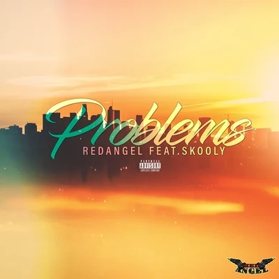 Problems (feat. Skooly) 專輯 Redangel