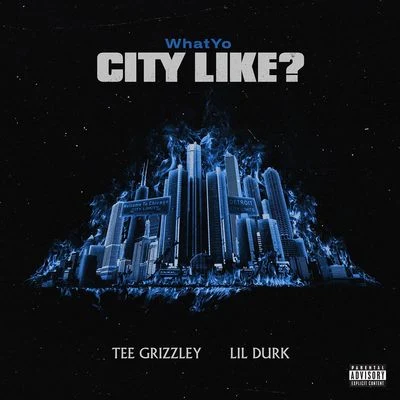 What Your City Like 專輯 Tee Grizzley